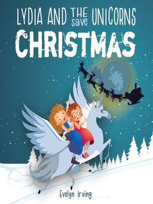 cover image of Lydia and the Unicorns Save Christmas